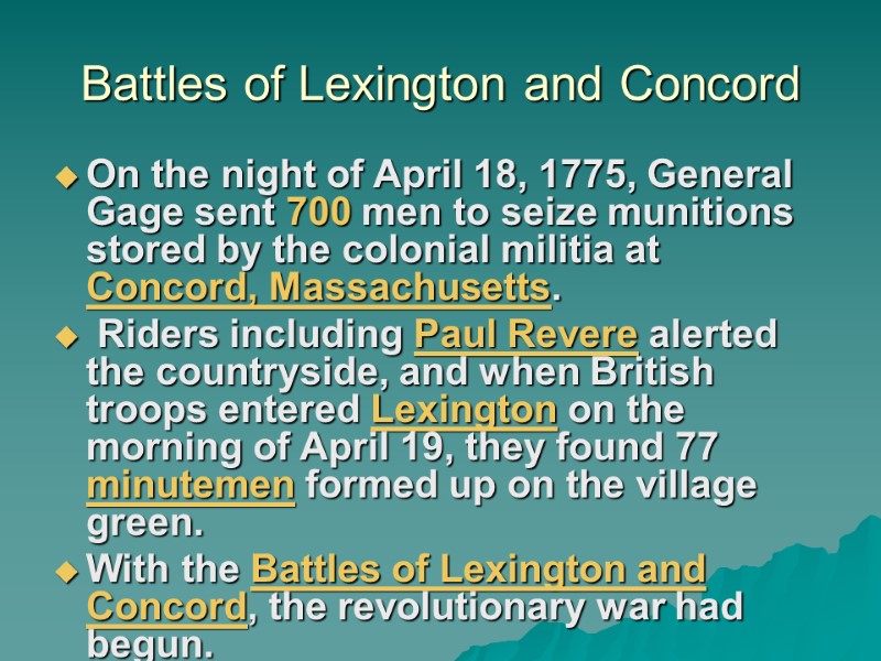 Battles of Lexington and Concord On the night of April 18, 1775, General Gage